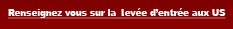 Renseignez vous sur la Lev&eacute;e d&rsquo;entr&eacute;e aux US.